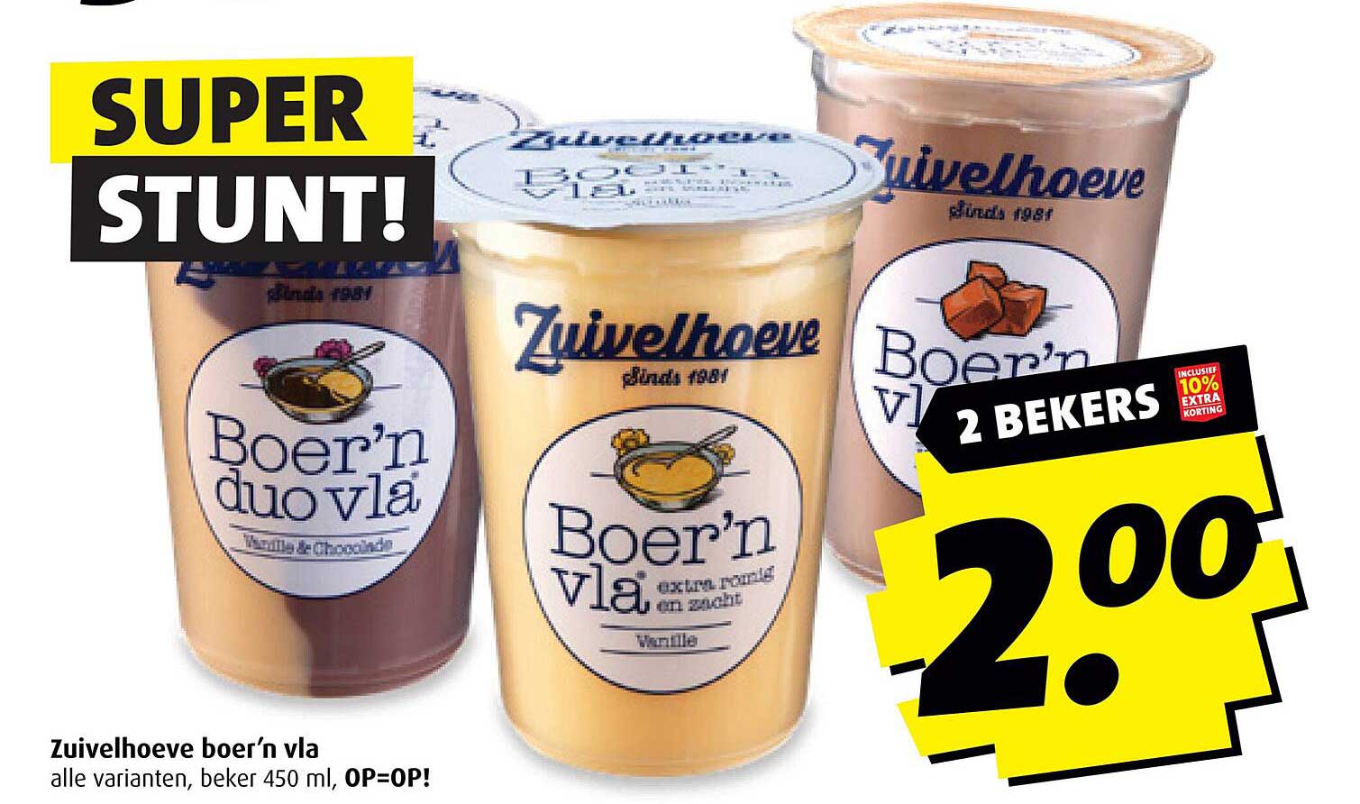 Zuivelhoeve boer’n vla, alle varianten, beker 450 ml, OP=OP!