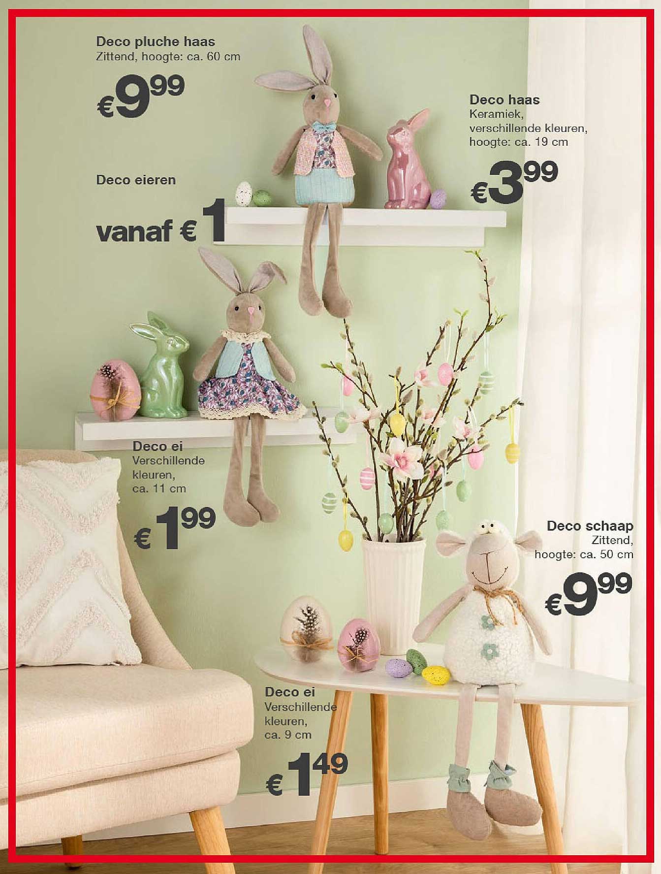 Deco pluche haas
Deco eieren
Deco haas
Deco ei
Deco schaap
Deco ei