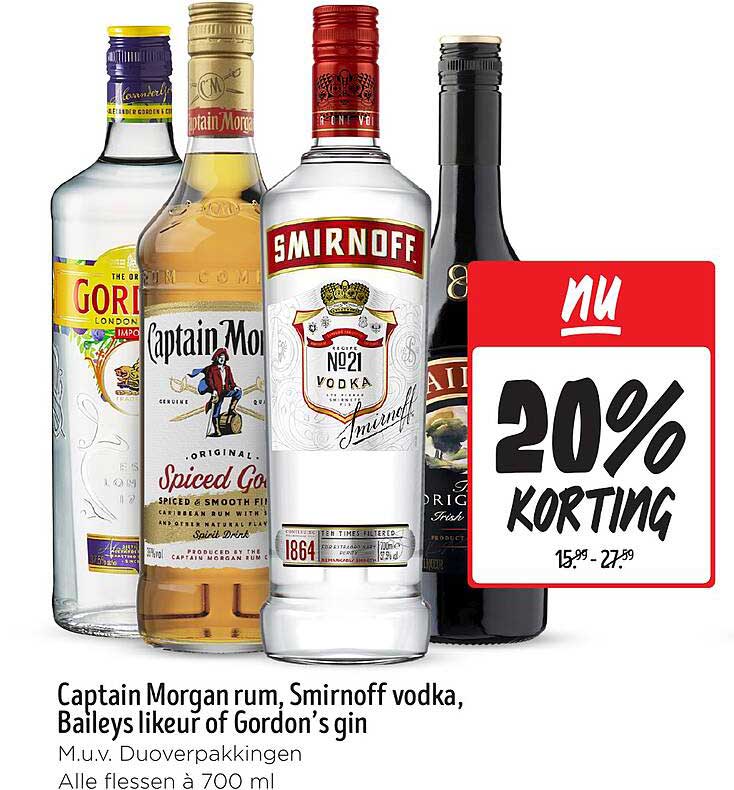 Captain Morgan rum, Smirnoff vodka, Baileys likeur of Gordon’s gin