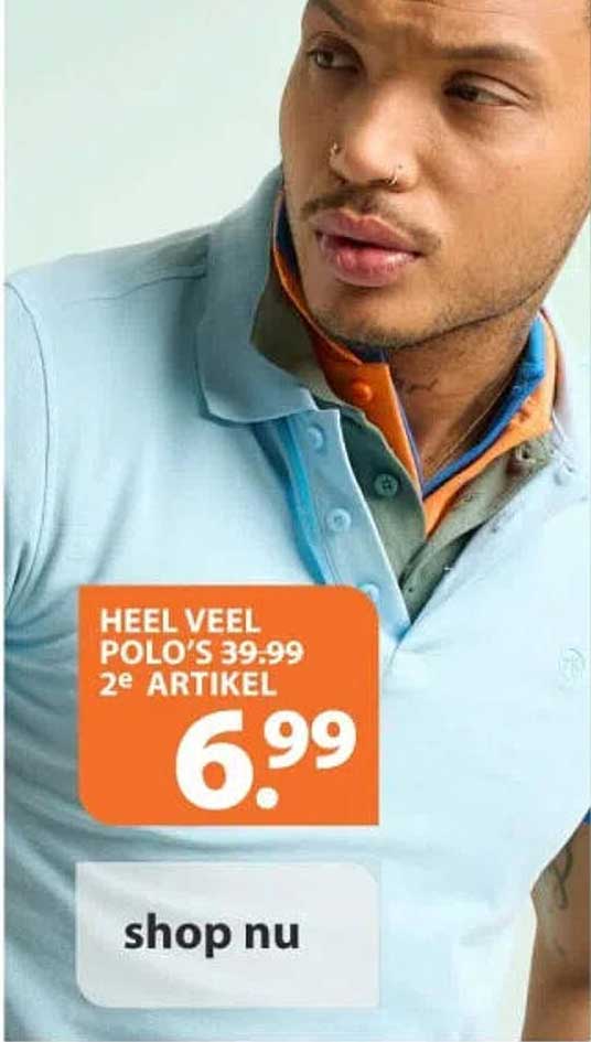 HEEL VEEL POLO'S 39.99 2e ARTIKEL