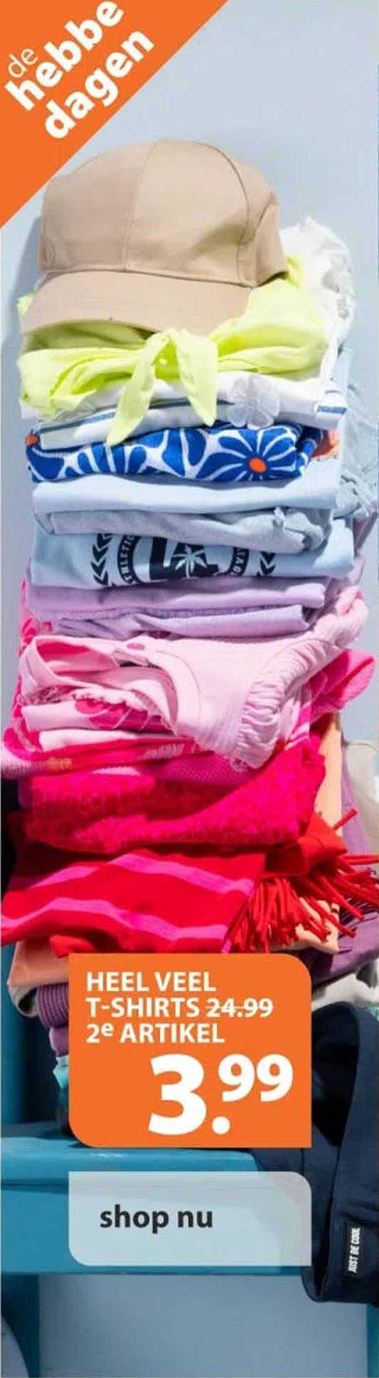 HEEL VEEL T-SHIRTS 24.99 2e ARTIKEL