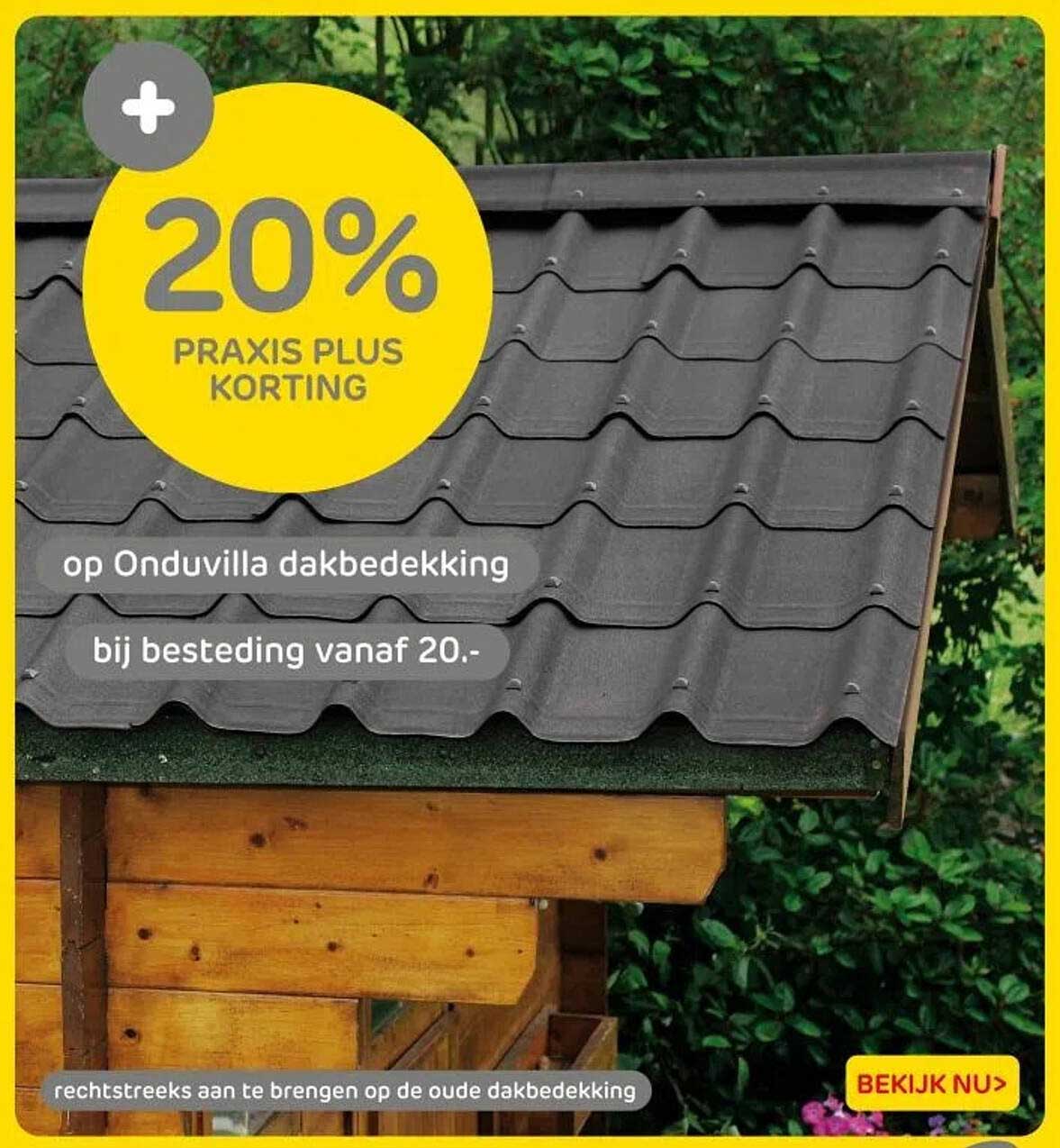 20% PRAxis Plus korting op Onduvilla dakbedekking bij besteding vanaf 20.-