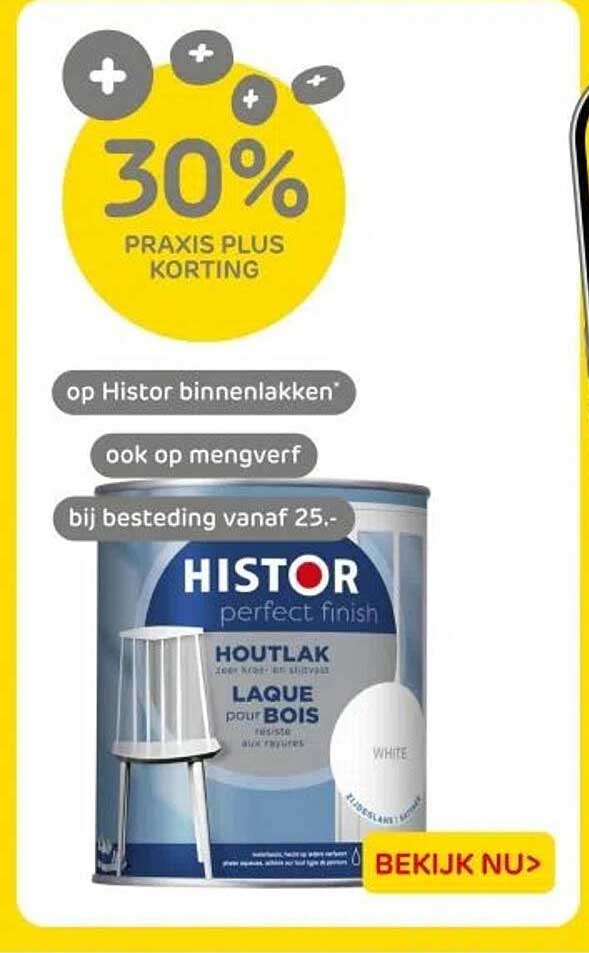 30% PRAxis Plus korting op HistOR binnenlakken en mengverf bij besteding vanaf 25.