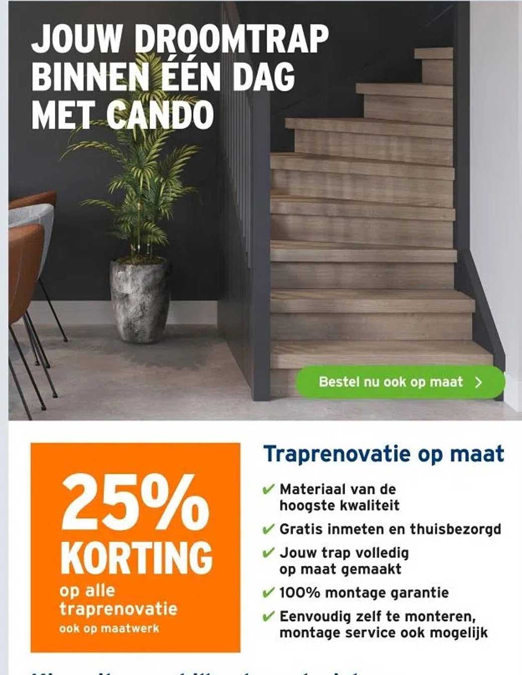 JOUW DROOMTRAP BINNEN ÉÉN DAG MET CANDO