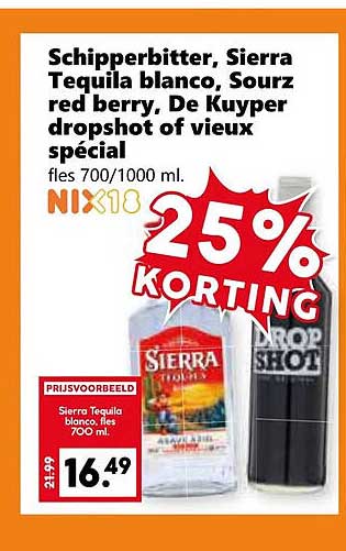Schipperbitter, Sierra Tequila blanco, Sourz red berry, De Kuyper dropshot of vieux spécial fles 700/1000 ml.