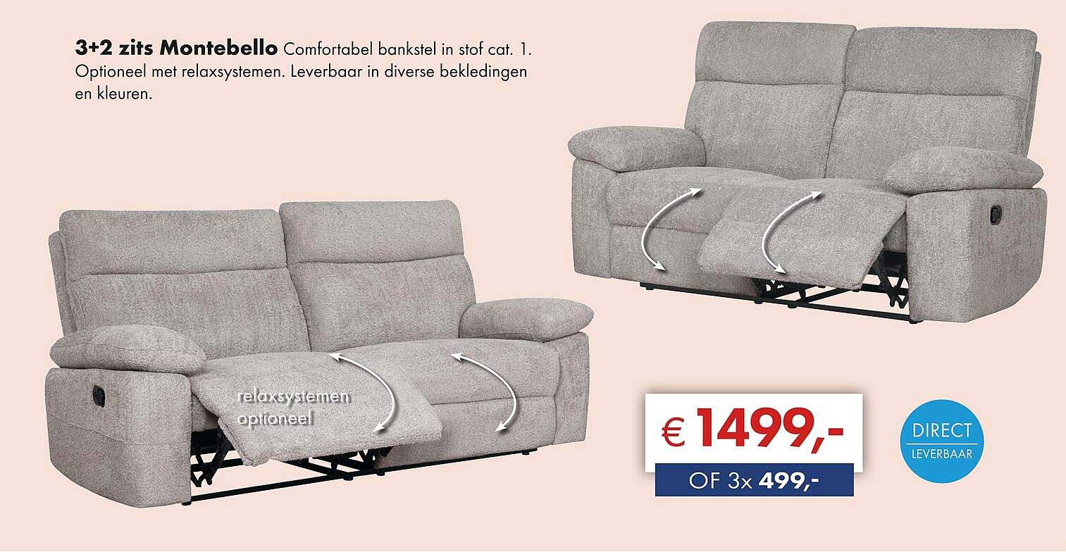3+2 zits Montebello Comfortabel bankstel in stof cat. 1. Optioneel met relaxsystemen. Leverbaar in diverse bekledingen en kleuren.