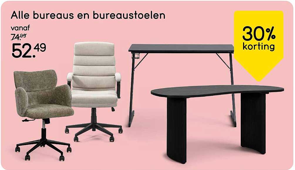 Alle bureaus en bureaustoelen 30% korting