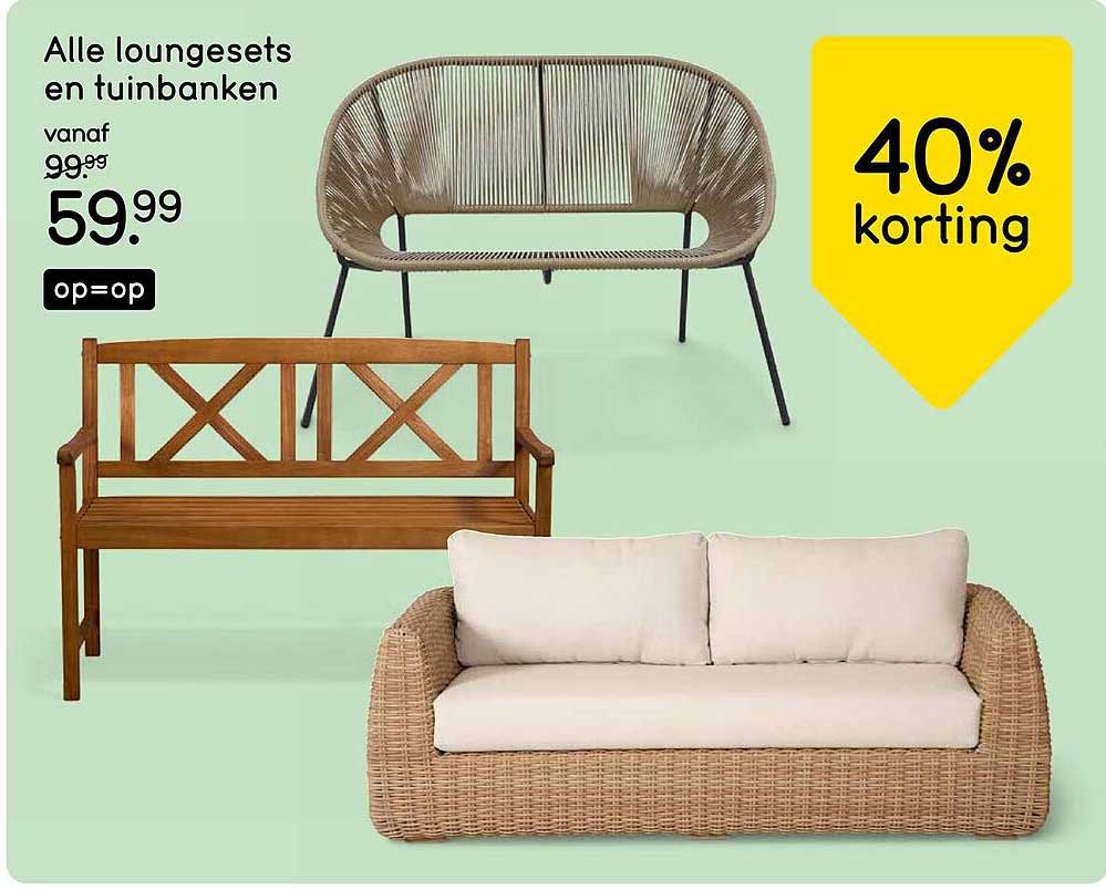 Alle loungesets en tuinbanken 40% korting