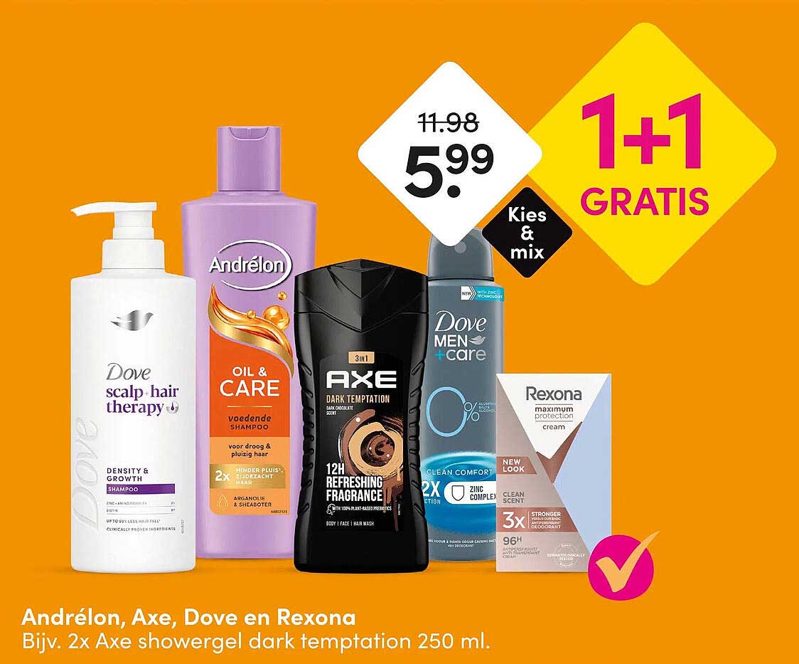 Andrélon, Axe, Dove en Rexona 1+1 GRATIS
