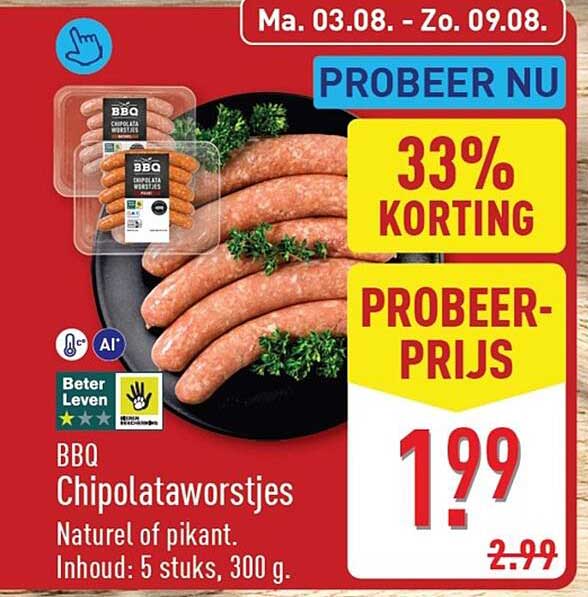 BBQ Chipolataworstjes Naturel of pikant. Inhoud: 5 stuks. 300 g. 33% korting Probeer-prijs