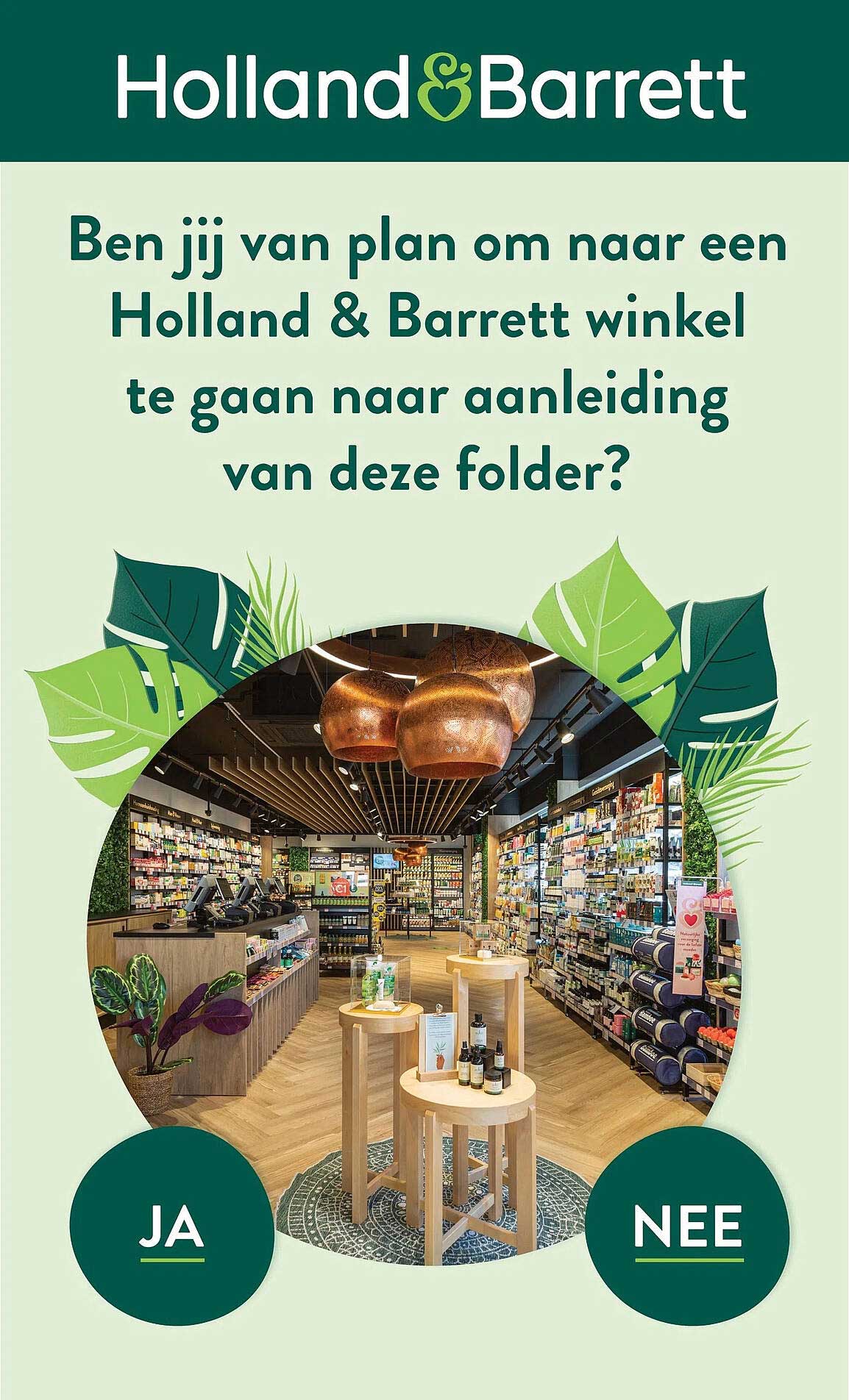 Ben jij van plan om naar een Holland & Barrett winkel te gaan naar aanleiding van deze folder?