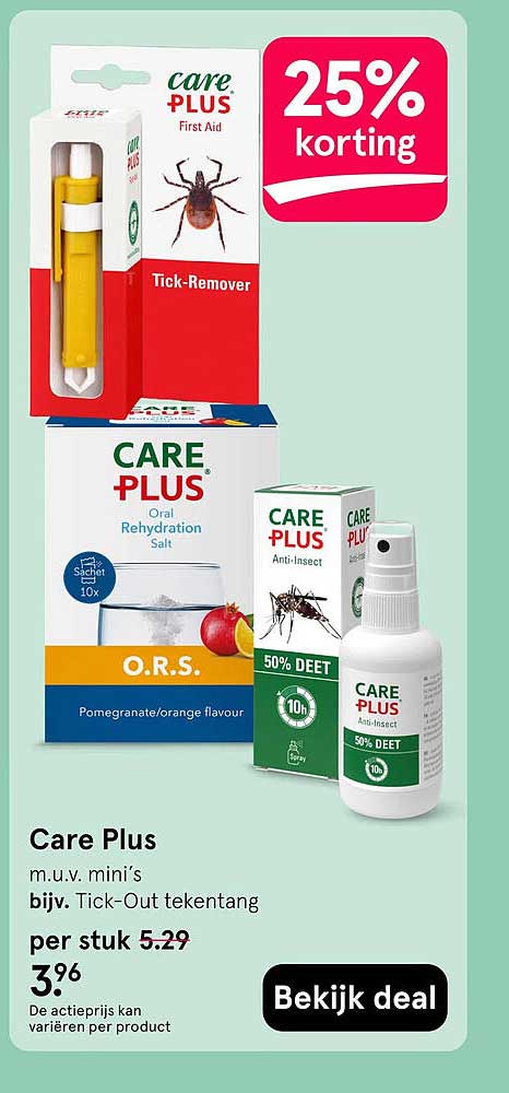 Care Plus m.u.v. mini’s bijv. Tick-Out tekentang 25% korting