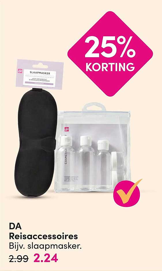 DA Reisaccessoires Bijv. slaapmasker. 25% KORTING