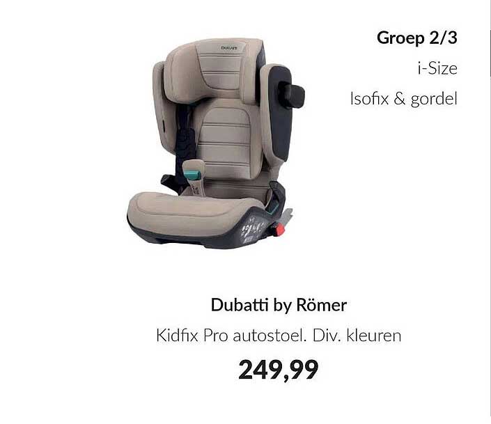 Dubatti by Römer Kidfix Pro autostoel. Div. kleuren