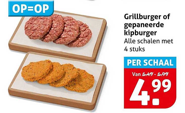 Grillburger of gepaneerde kipburger Alle schalen met 4 stuks OP=OP