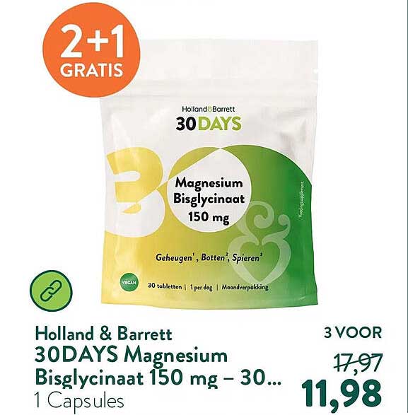Holland & Barrett 30DAYS Magnesium Bisglycinaat 150 mg – 30... 2+1 GRATIS