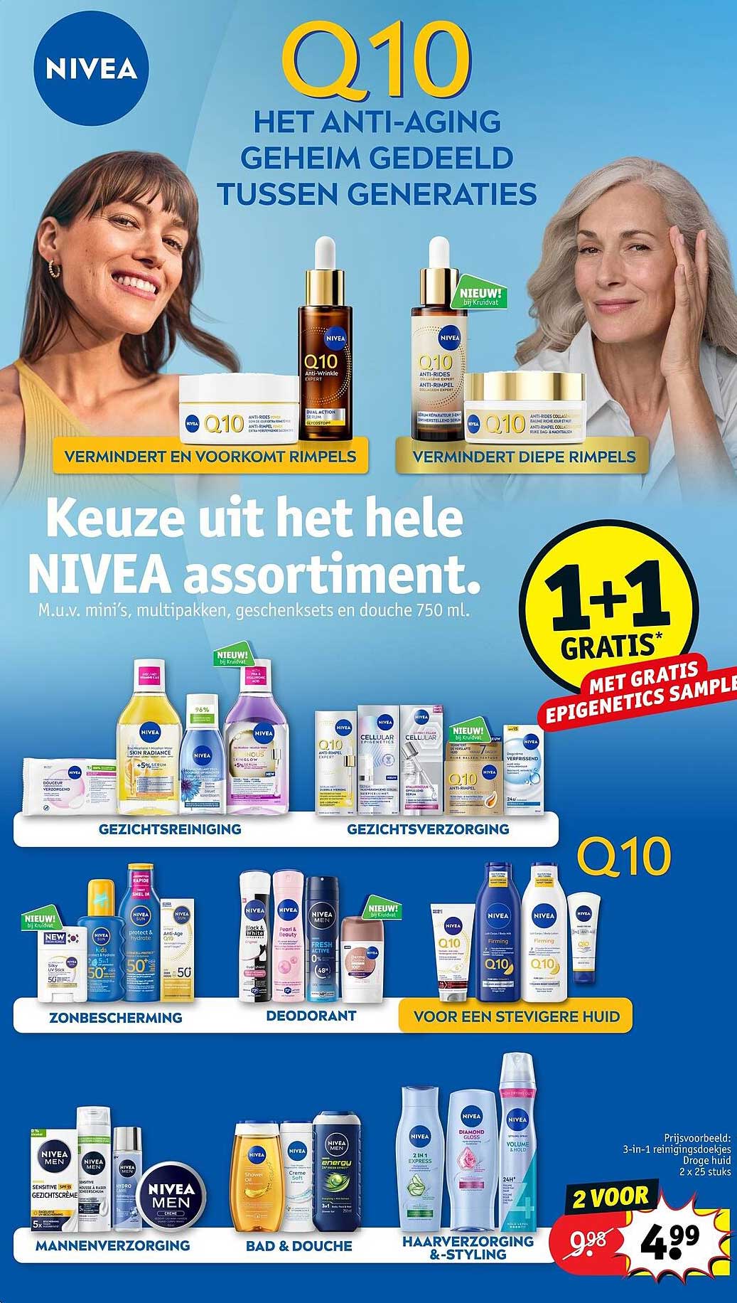 Keuze uit het hele NIVEA assortiment. M.u.v. mini’s, multipakken, geschenksets en douche 750 ml. 1+1 gratis*