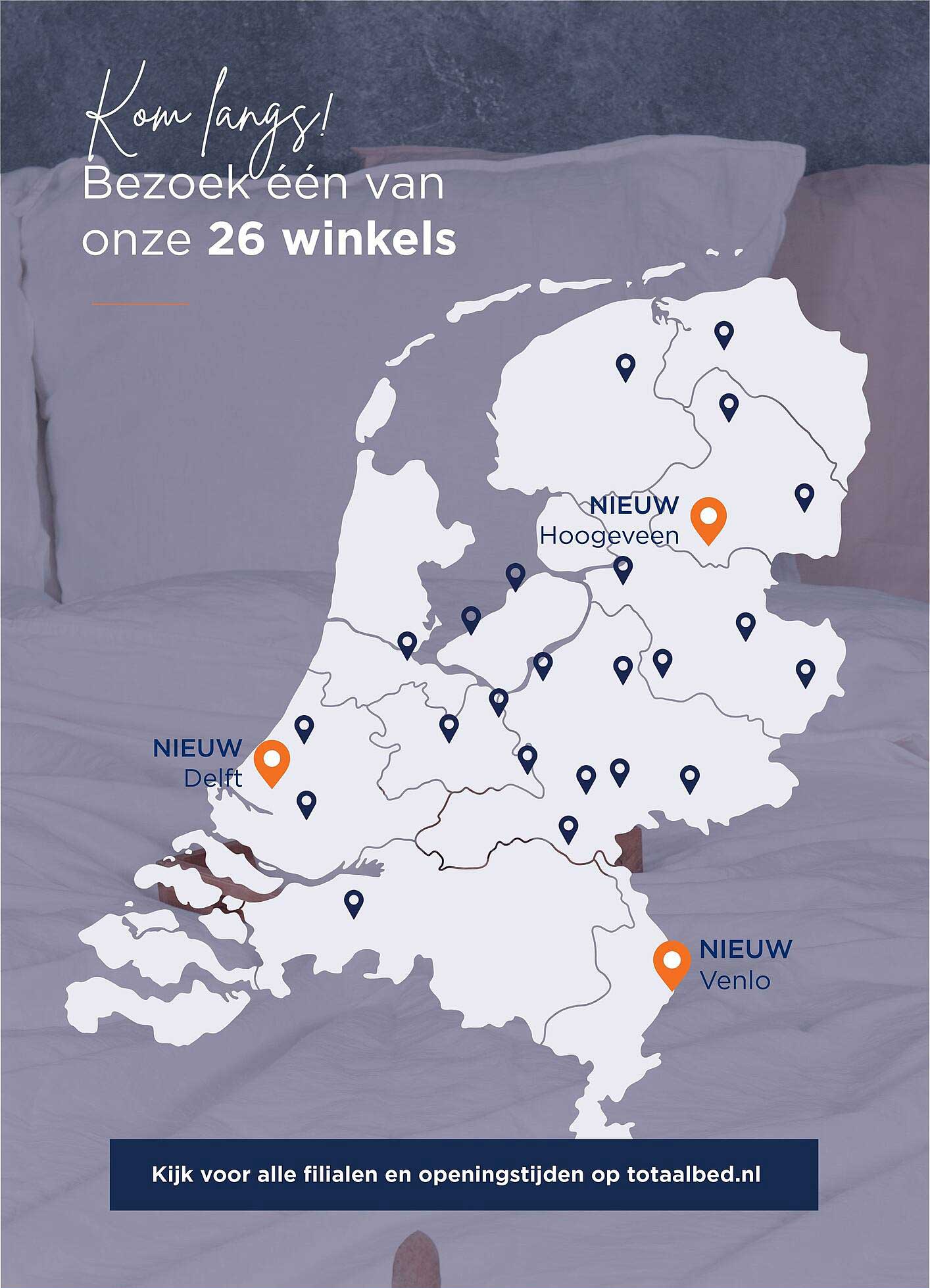 Kom langs! Bezoek één van onze 26 winkels
