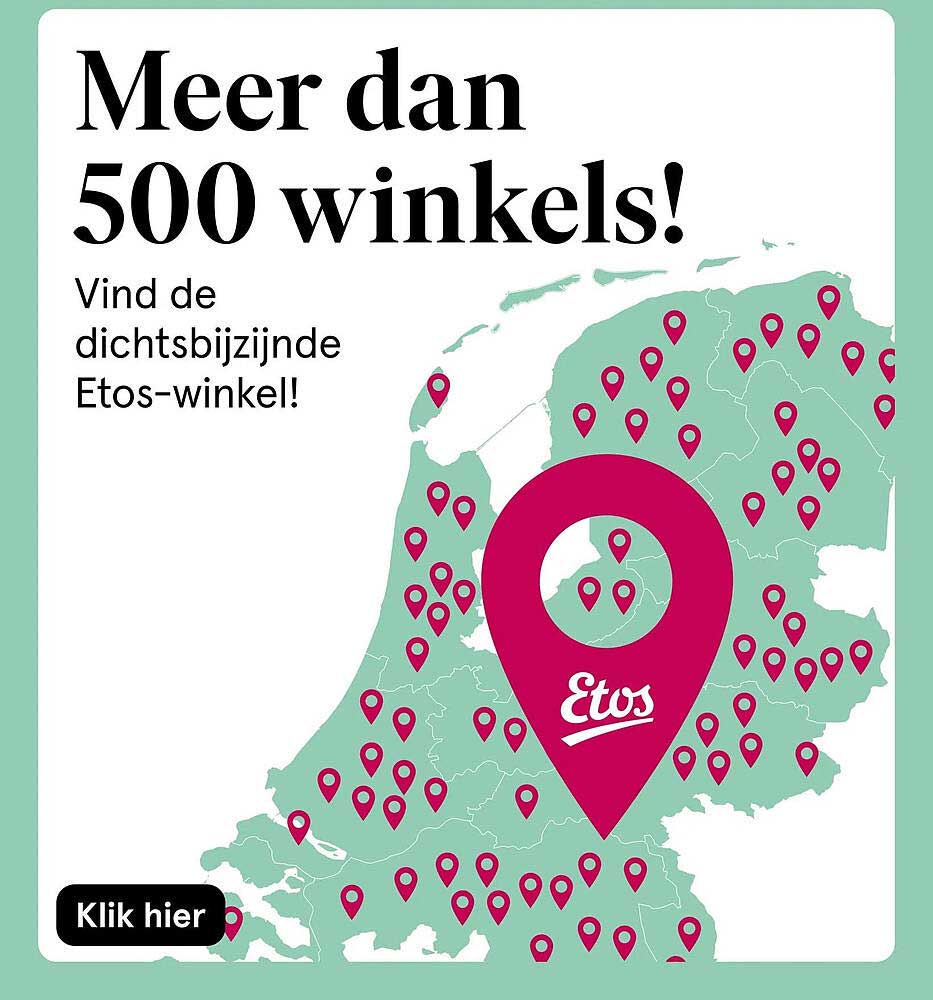 Meer dan 500 winkels! Vind de dichtstbijzijnde Etos-winkel! Klik hier