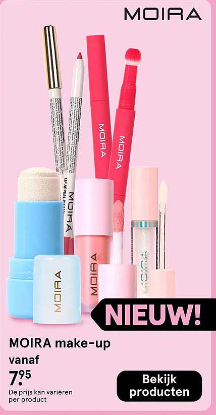 MOIRA make-up vanaf 7.95