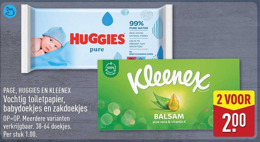 PAGÉ, HUGGIES EN KLEENEX Vochtig toiletpapier, babydoekjes en zakdoekjes 2 VOOR