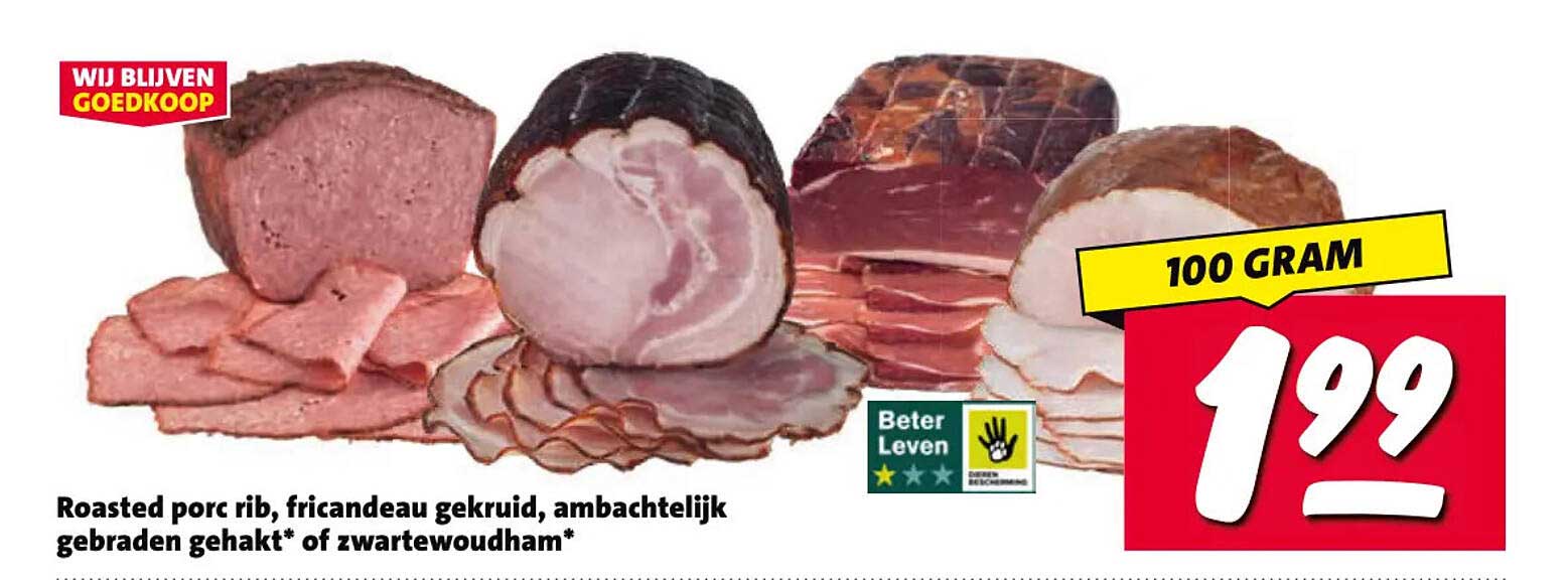 Roasted porc rib, fricandeau gekruid, ambachtelijk gebraden gehakt* of zwartewoudham*