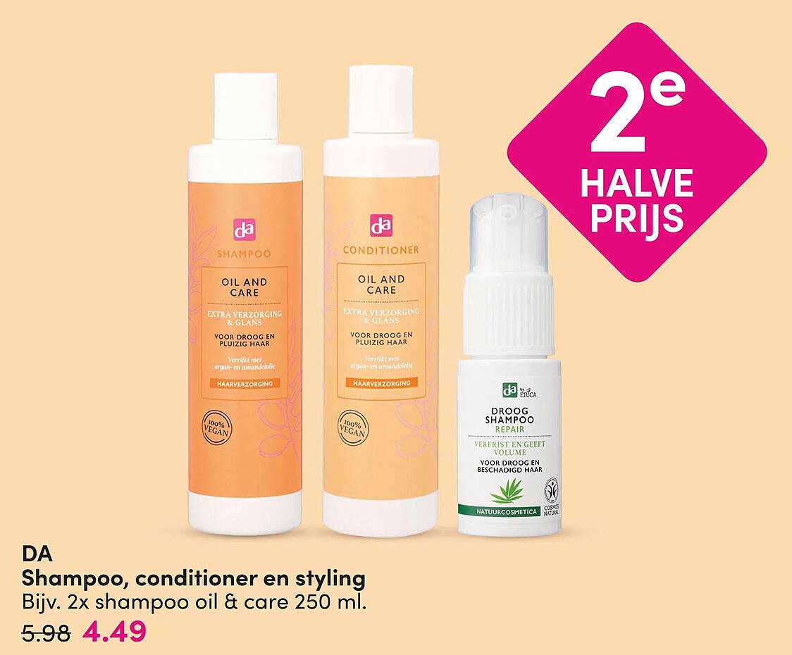 Shampoo, conditioner en styling Bijv. 2x shampoo oil & care 250 ml. 2e halve prijs