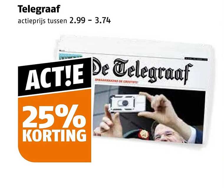 Telegraaf actieprijs tussen 2.99 – 3.74 25% KORTING
