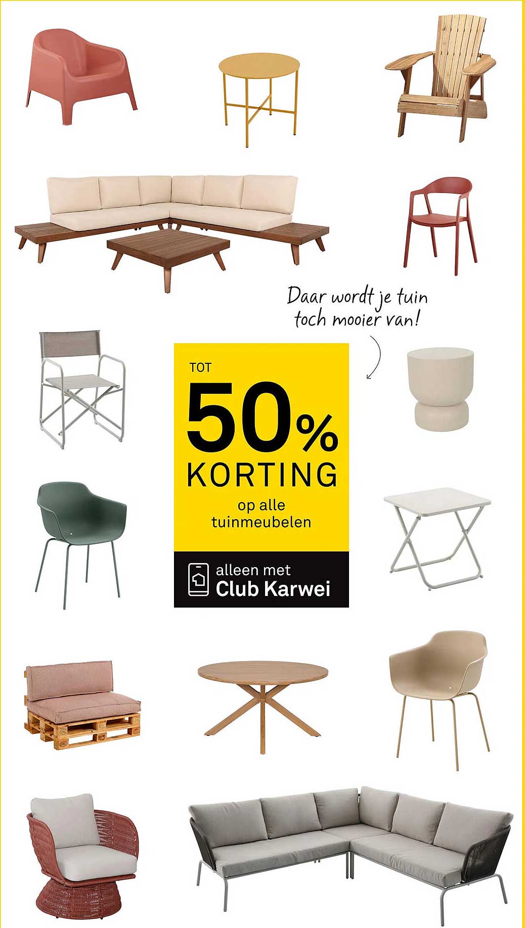 TOT 50% KORTING op alle tuinmeubelen alleen met Club Karwei