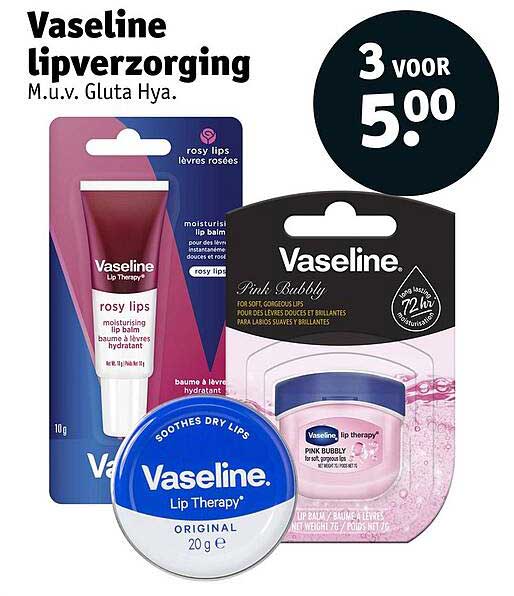Vaseline lipverzorging M.u.v. Gluta Hya. 3 voor 5.
