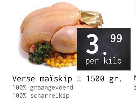 Verse maïskip ± 1500 gr.
