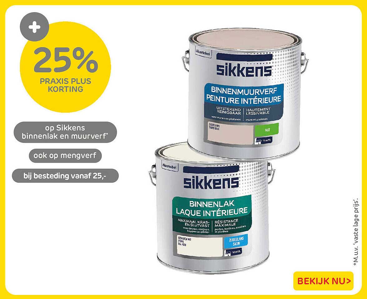 25% Praxis Plus korting op Sikkens binnenlak en muurverf*