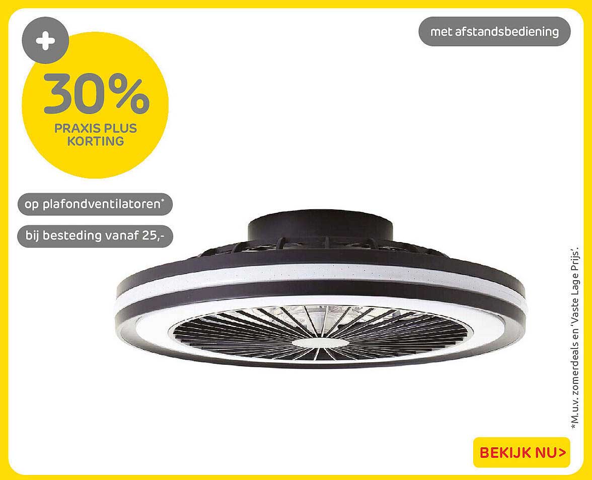30% Praxis Plus korting op plafondventilatoren* met afstandsbediening