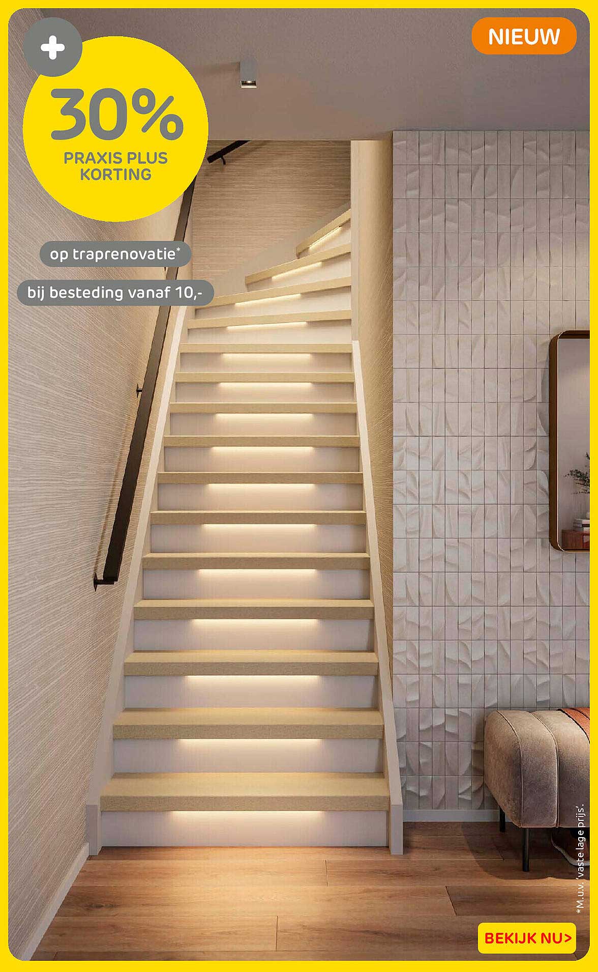 30% Praxis Plus korting op traprenovatie* bij besteding vanaf 10,-