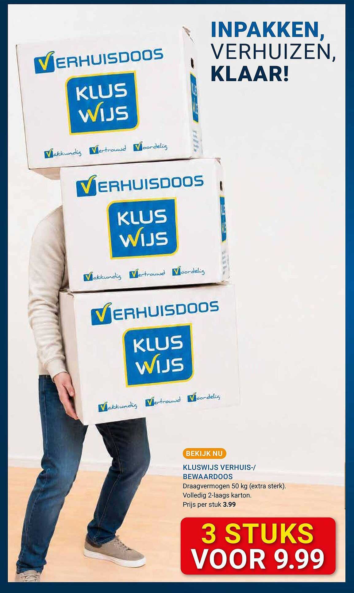 KLUSWIJS VERHUIS-/BEWAARDOOS 3 STUKS VOOR 9.99