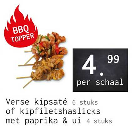 Verse kipsaté 6 stuks of kipfiletshaslicks met paprika & ui 4 stuks BBQ TOPPER