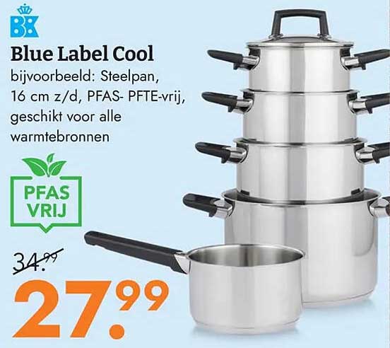 Blue Label Cool bijvoorbeeld: Steelpan, 16 cm z/d, PFAS- PFTE-vrij, geschikt voor alle warmtebronnen