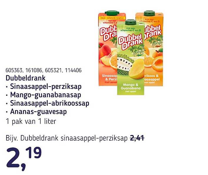 Dubbeldrank • Sinaasappel-perziksap • Mango-guanabanasap • Sinaasappel-abrikosapp • Ananas-guavesap