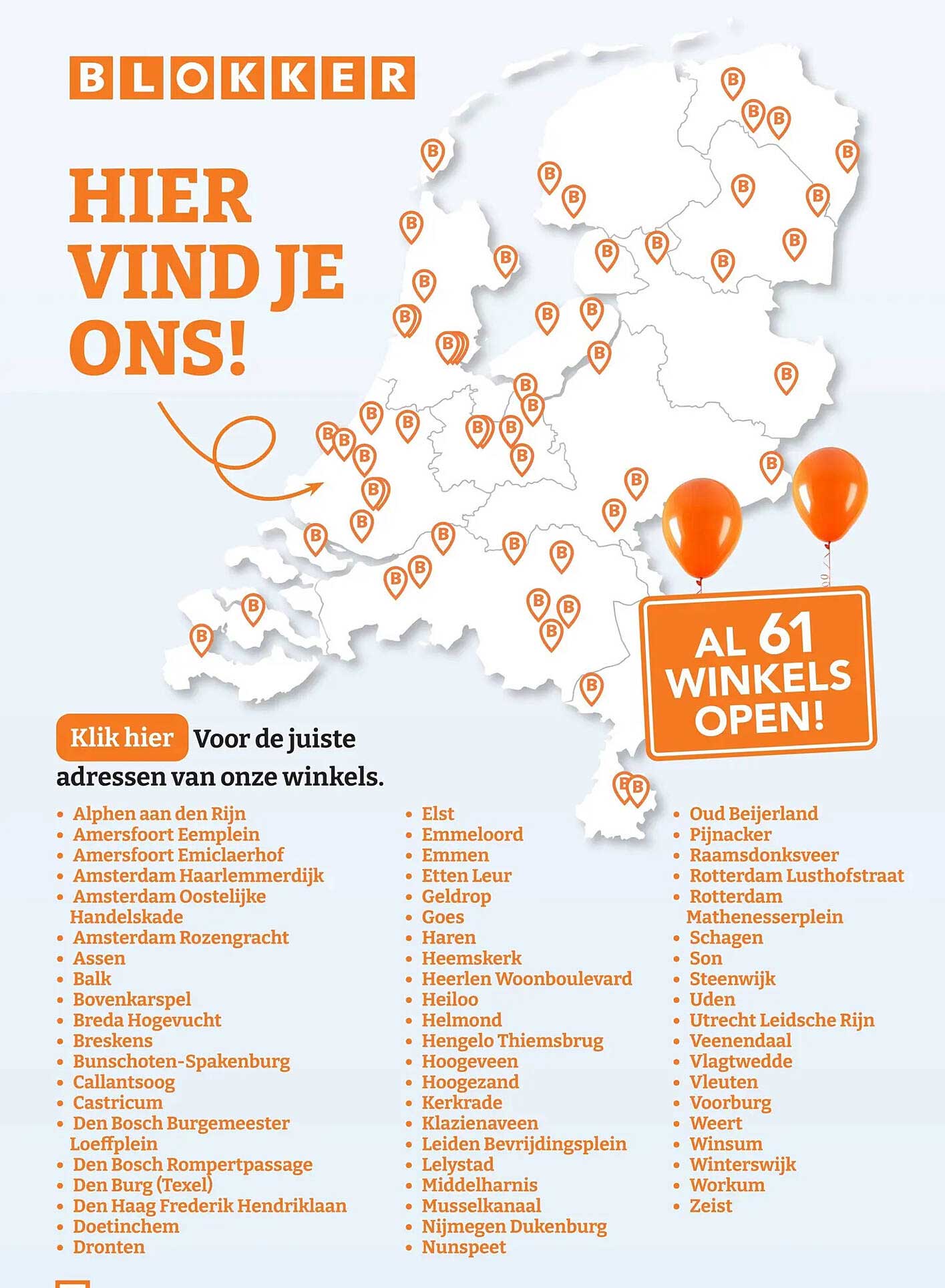 HIER VIND JE ONS! AL 61 WINKELS OPEN!