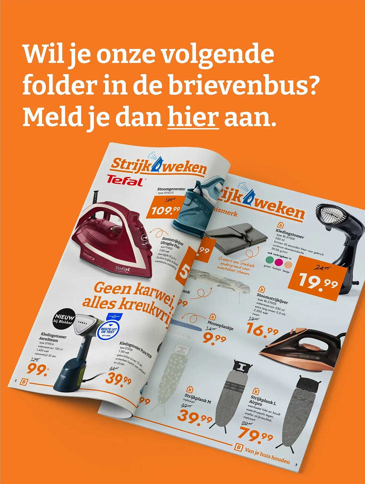 Wil je onze volgende folder in de brievenbus? Meld je dan hier aan.