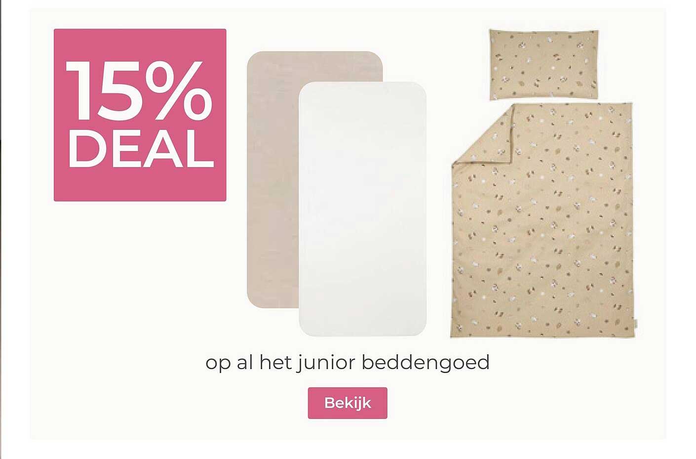 15% DEAL op al het junior beddengoed