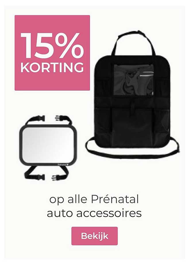 15% KORTING op alle Prénatal auto accessoires