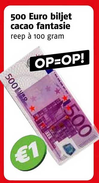 500 Euro biljet cacao fantasie reep à 100 gram OP=OP!