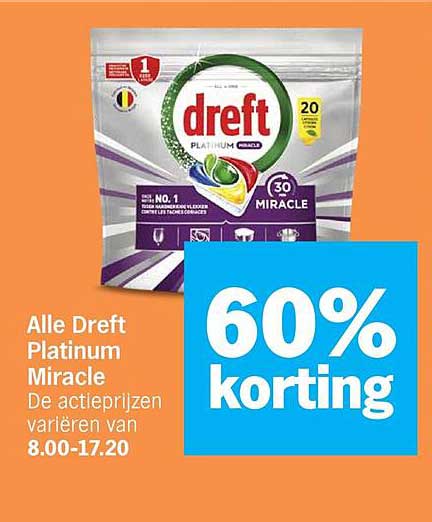 Alle Dreft Platinum Miracle 60% korting