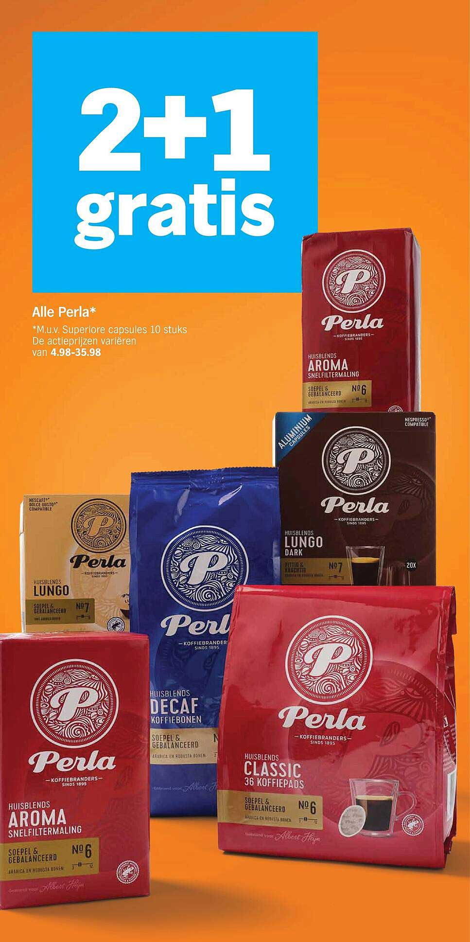 Alle Perla* 2+1 gratis