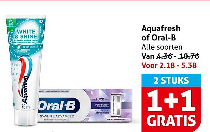 Aquafresh of Oral-B Alle soorten 2 STUKS 1+1 GRATIS