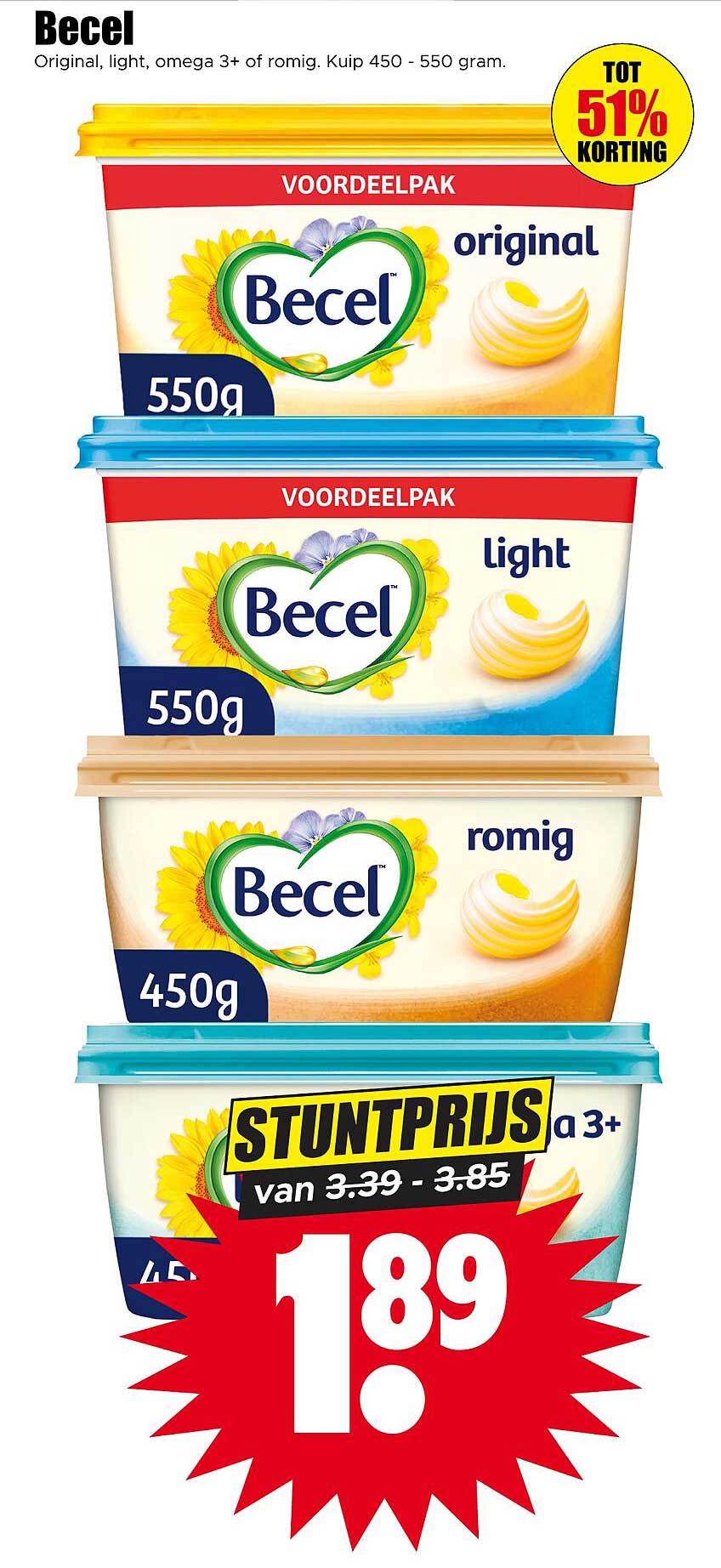 Becel Original, light, omega 3+ of romig. Kuip 450 - 550 gram. STUNTPRIJS a 3+