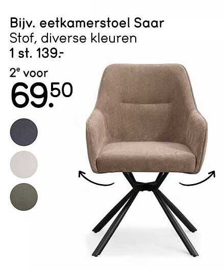 Biv. eetkamerstoel Saar Stof, diverse kleuren 1 st. 139:- 2e voor