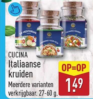 CUCINA Italiaanse kruiden Meerdere varianten verkrijgbaar. 27-60 g. OP=OP