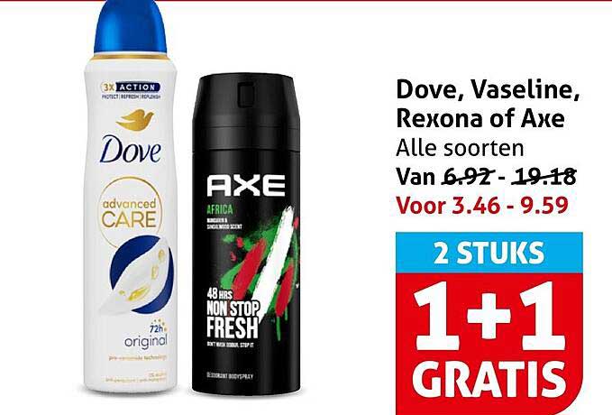 Dove, Vaseline, Rexona of Axe Alle soorten 2 STUKS 1+1 GRATIS